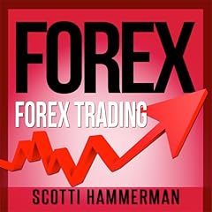 Forex: Learn About: FX Trading & Inflation Protection, Various Forex Options & Technical Analysis Audiolibro Por Scotti Hammerman arte de portada