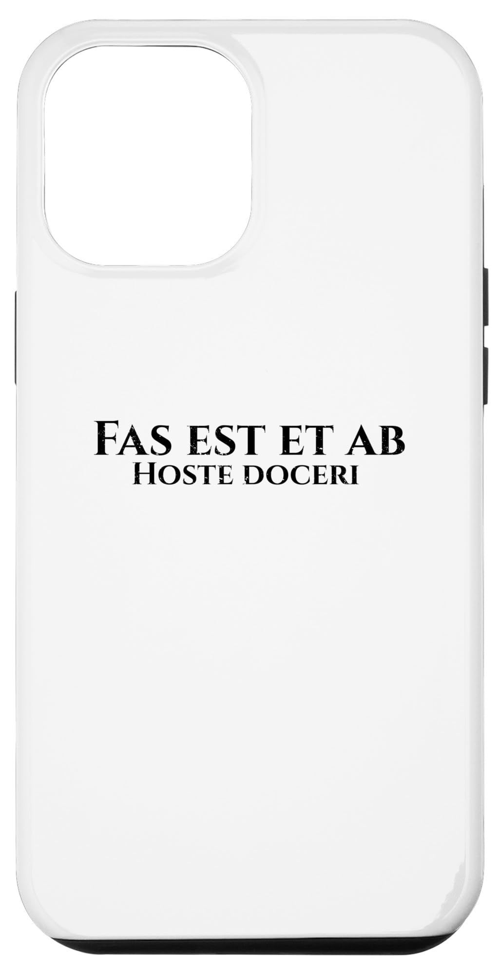 iPhone 14 Plus Fas est et ab hoste doceri | Latin Proverb Latin Case