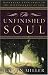 The Unfinished Soul: Happening Upon Jesus in the Happenstance of Life