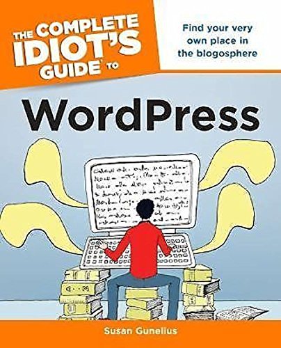 The Complete Idiot's Guide to WordPress