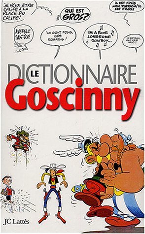 Le Dictionnaire Goscinny Le Dictionnaire Goscinny