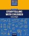 Resource Books For Teachers: Storytelling With Children Second Edition