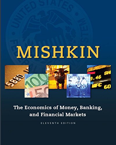 Economics of Money, Banking and Financial Markets, The (2-downloads) (The Pearson Series in Economics)