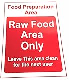 Sicherheitsschild mit Aufschrift 'Raw food only leave this area clean...