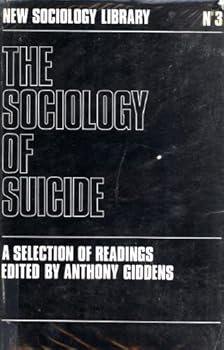 Hardcover The Sociology of Suicide: A Selection of Readings (New Sociology Library, No. 3) Book