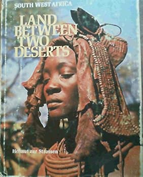 Hardcover Land between two deserts: South West Africa Book