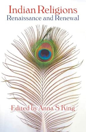 Indian Religions: Renaissance and Renewal - The Spalding Papers on Indic Studies book cover