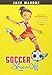 Soccer Show-Off (Jake Maddox Girl Sports Stories)