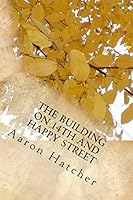 The Building On 14th and Happy Street: A Special Journey 150233237X Book Cover