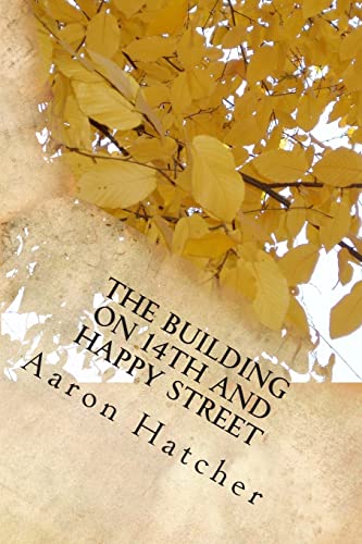 The Building On 14th and Happy Street: A Special Journey