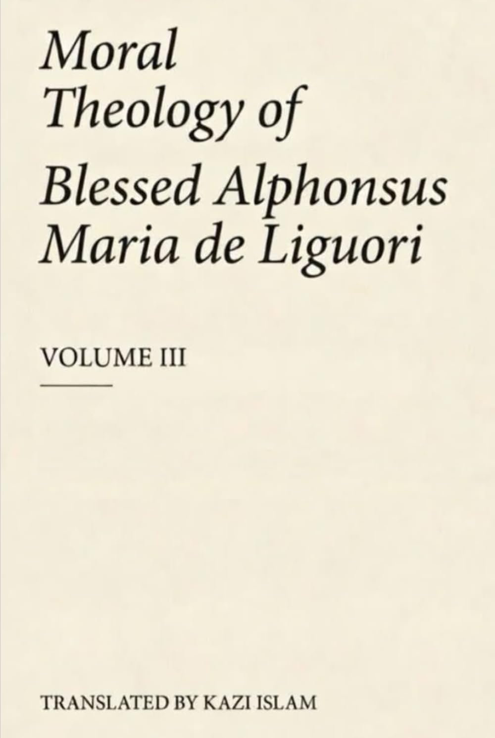 Moral Theology Vol. III
