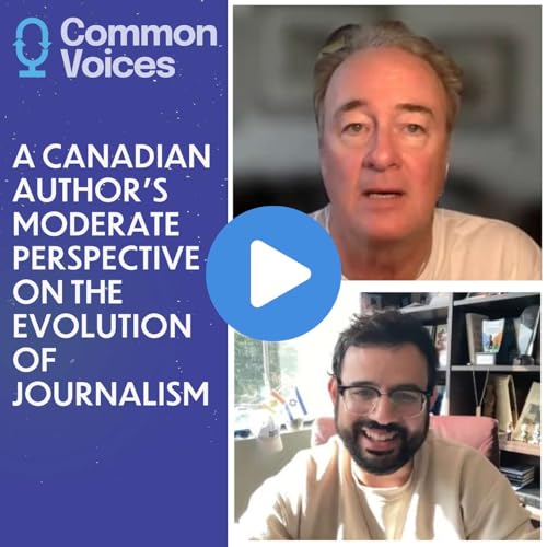 Beyond the Echo Chamber: A Moderate Perspective on Journalism's Evolution with Warren Kinsella Podcast Por  arte de portada