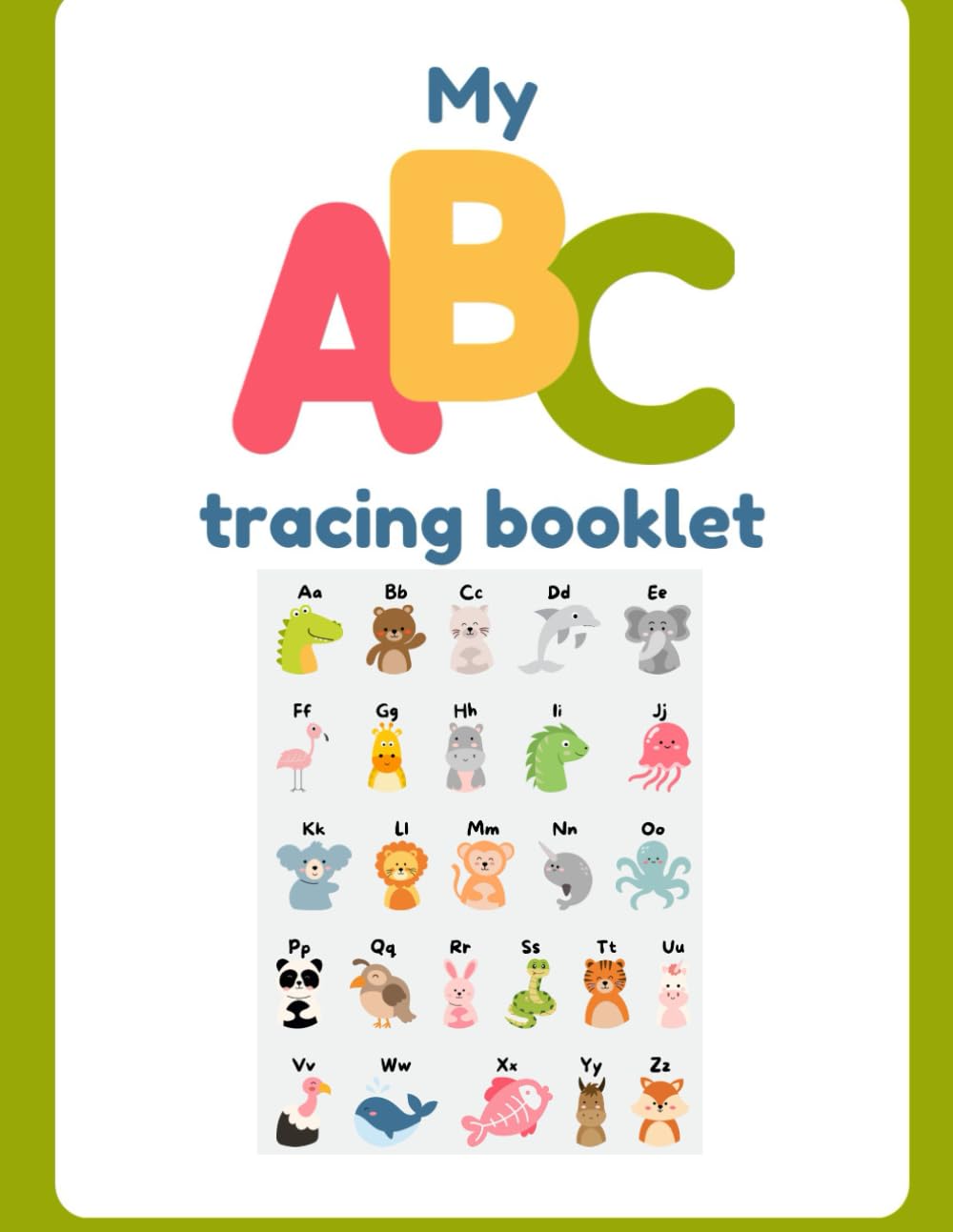 My ABC Tracing Booklet: A Complete A–Z Tracing Guide with Handwriting Models and Extra Practice Pages