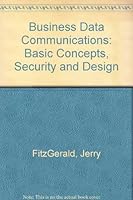 Business Data Communications: Basic Concepts, Security and Design 0471895490 Book Cover