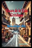 Voces de la Vida Cotidiana: Oficios del Ayer y Hoy (Spanish Edition)