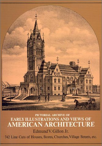 Early Illustrations and Views of American Architecture (Picture Archives S.)