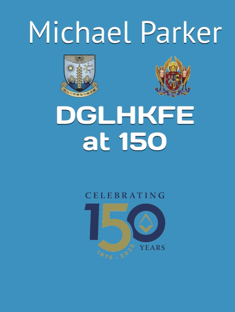 DGLHKFE at 150      Hardcover – January 5, 2026
