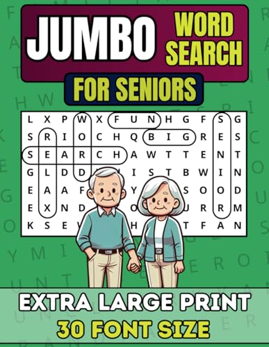 Jumbo Word Search For Seniors: Extra Large Print Word Search Book For Seniors & Adults | Anti-Eye Strain, Big 30 Font Size With 50 Puzzles And Over ... For Seniors With Extra Large 30 Font Size)