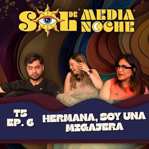 Page de couverture de T5 | EP 6 | Hermana, soy una migajera