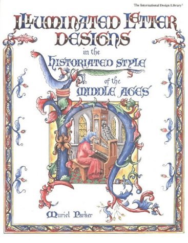 Illuminated Letter Designs in the Historiated Style of the Middle Ages