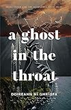 A Ghost in the Throat