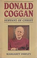 Donald Coggan: Servant of Christ 0281043264 Book Cover