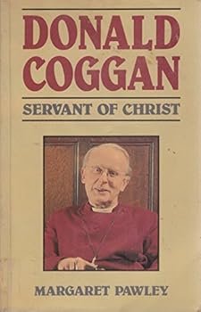 Paperback Donald Coggan: Servant of Christ Book