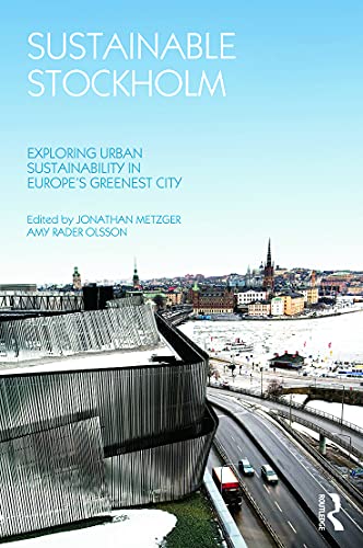 Sustainable Stockholm: Exploring Urban Sustainability in Europe’s Greenest City