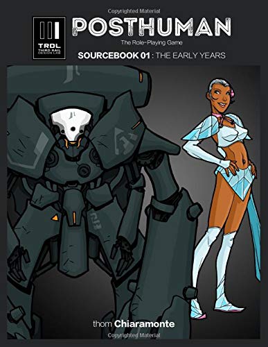 Posthuman Sourcebook 01: The Early Years: A Character Supplement for ...