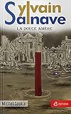 Sylvain Salnave: La douce amère (French Edition)