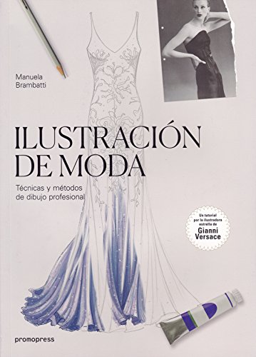 Ilustraci�n de moda: t�cnicas y m�todos de dibujo profesiona