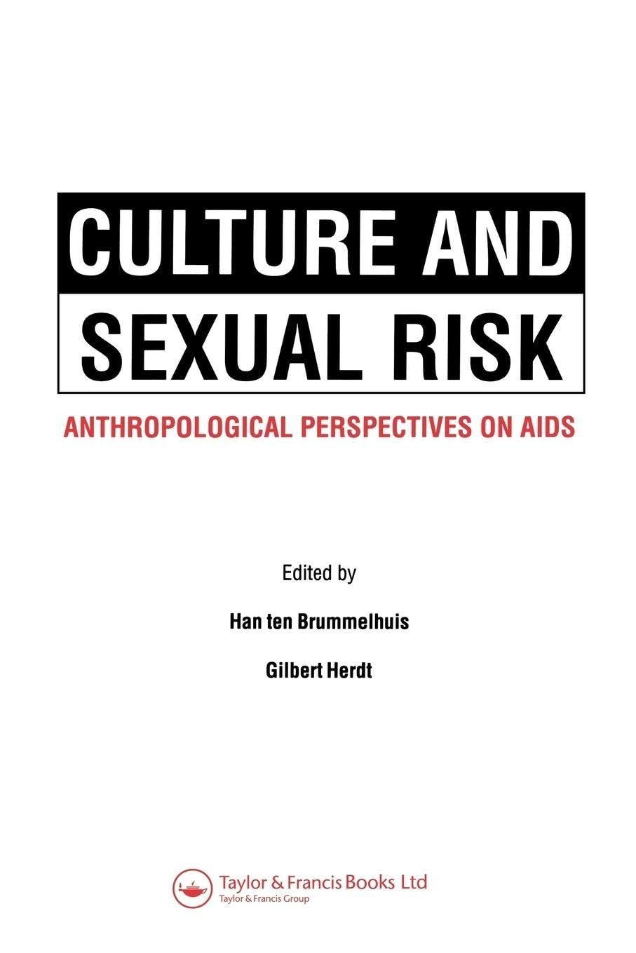 Culture and Sexual Risk: Anthropological Perspectives on AIDS