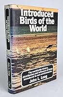 Introduced birds of the world: The worldwide history, distribution, and influence of birds introduced to new environments 0589502603 Book Cover