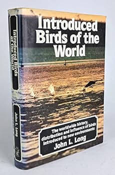 Introduced birds of the world: The worldwide history, distribution, and influence of birds introduced to new environments