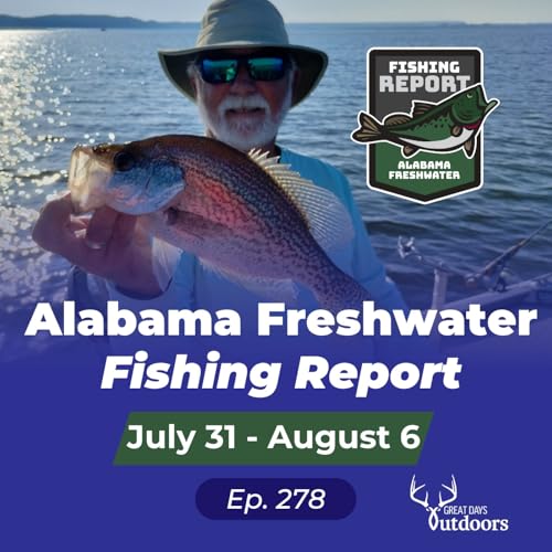 Alabama Freshwater Fishing Report July 31 - August 6 cover art