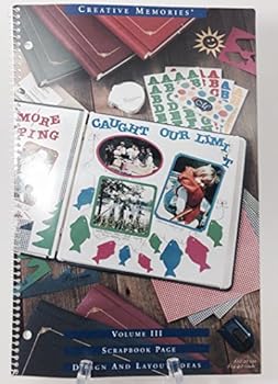 Spiral-bound Creative Memories Scrapbook Page Design and Layout Ideas (Volume III) Book