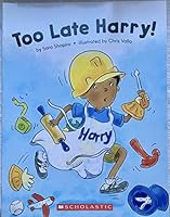 Too Late Harry! 0545288908 Book Cover