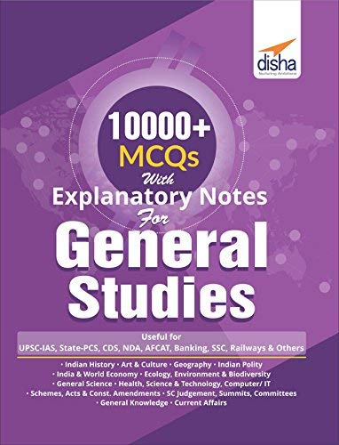 10000+ Objective MCQs with Explanatory Notes for General Studies UPSC/ State PCS/ SSC/ Banking/ Railways/ Defence 1