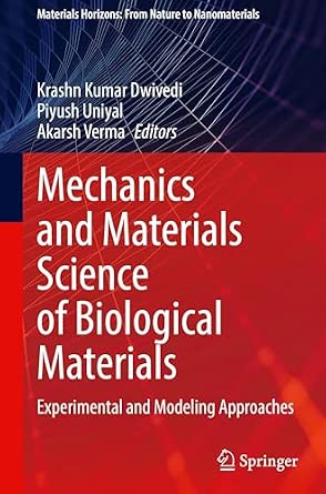 Mechanics and Materials Science of Biological Materials: Experimental and Modeling Approaches-电子书百科大全