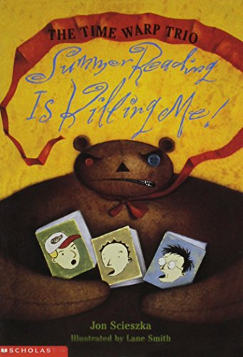 Summer Reading is Killing Me! (The Time Warp Trio) 0439083303 Book Cover