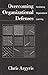 Overcoming Organizational Defenses: Facilitating Organizational Learning