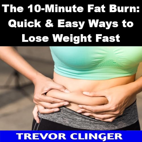 The 10-Minute Fat Burn by Trevor Clinger episode artwork