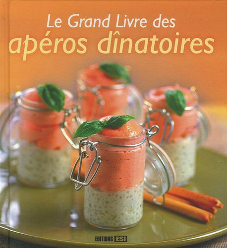 Télécharger Le grand livre des apéros dînatoires PDF Ebook En Ligne