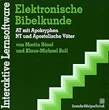  Elektronische Bibelkunde, 1 CD-ROMAT mit Apokryphen, NT und Apostolische Väter. Für Windows 95/98/NT/2000