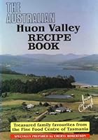 The Australian Huon Valley Recipe Book 0949089303 Book Cover