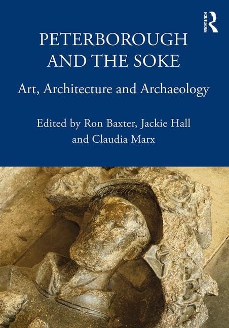 Peterborough and the Soke Art Architecture Archaeology pour préparer un voyage culturel