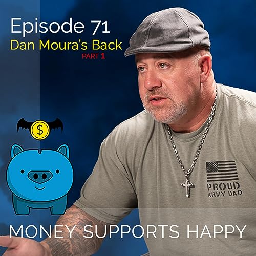 Eps 71 -Dan Moura's Back: Part 1