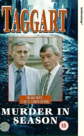 Taggart - Vol. 3 - Murder In Season [VHS] [1985] : Mark McManus, Neil ...