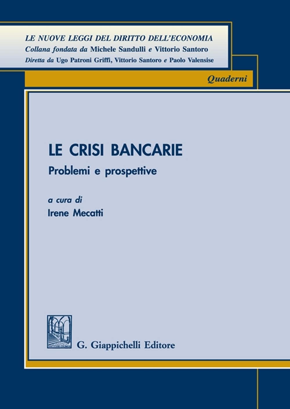 Le Crisi Bancarie. Problemi E Prospettive - 4