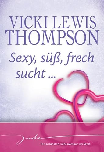 Bild: Sexy, s��, frech sucht...: Der Liebesbeweis; Der Cowboy; Der beste Freund; Die Wette. 4 Romane in einem Band f�r 2,85 EUR bei amazon.de